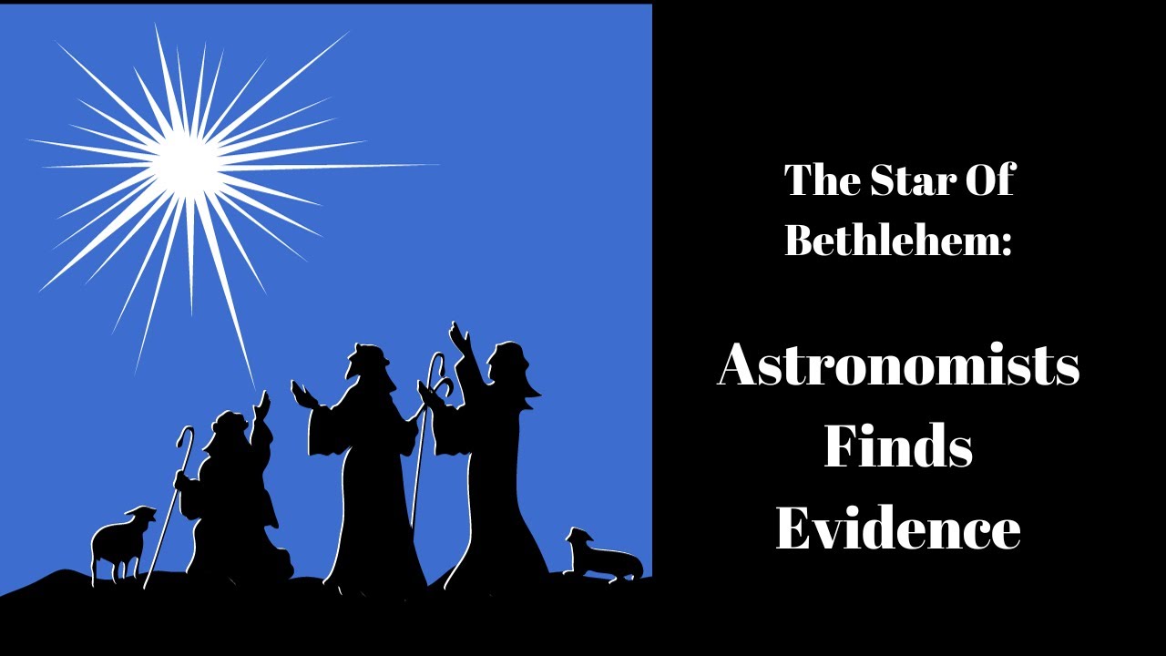 The Star Bethlehem:  Astronomists Finds Scientific Evidence
