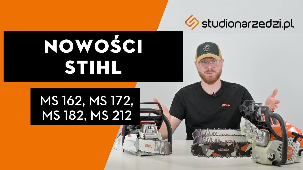 STIHL MS 162, MS 172, MS 182 i MS 212 - Nowe Pilarki STIHL na 2023