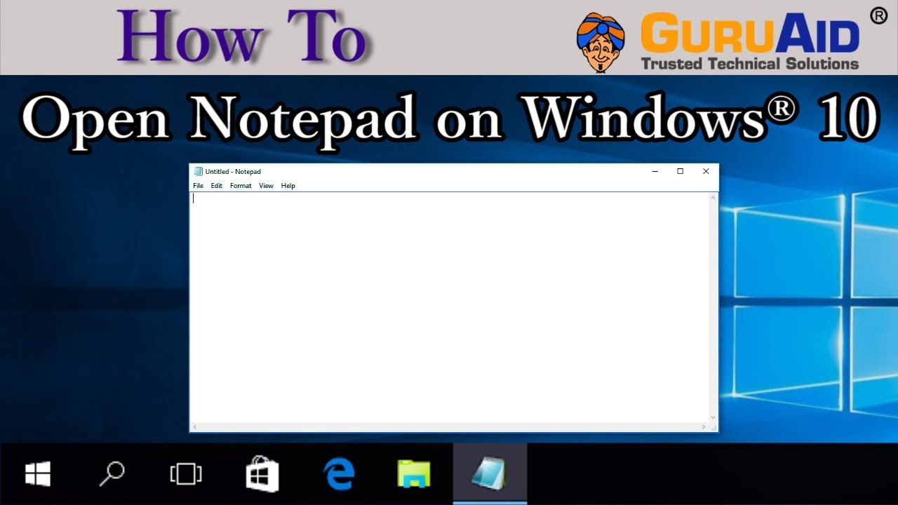 How to Open Notepad on Windows&reg; 10 - GuruAid