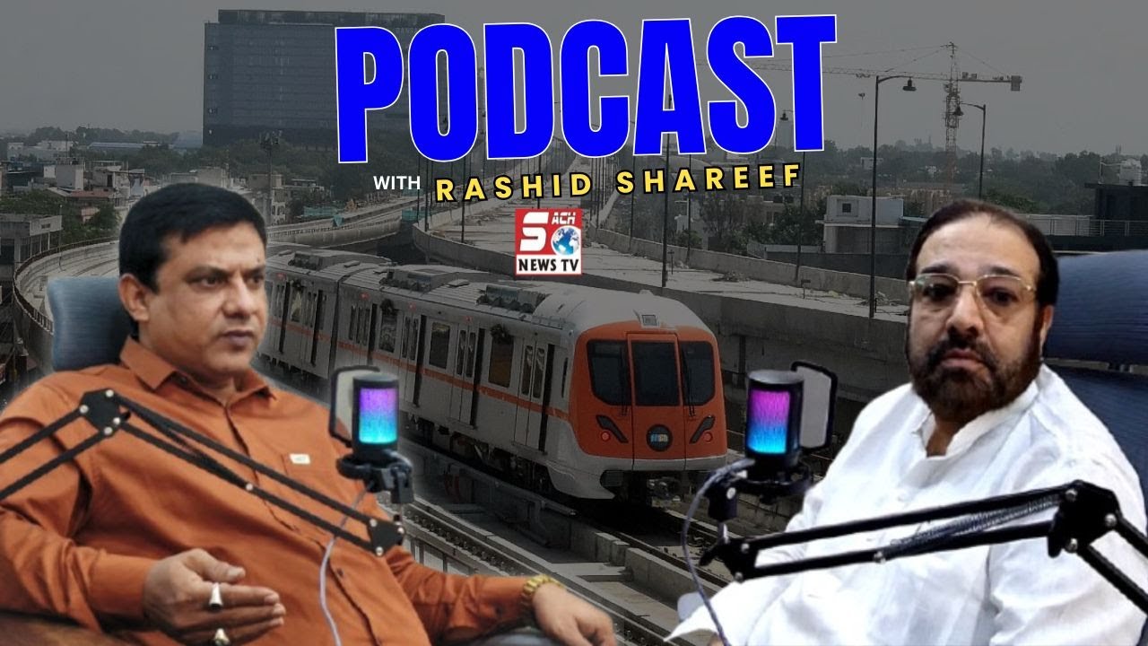 PODCAST with Rashid Shareef ( Related to Old City Metro Rail Project) ft Mohd Sharfuddin | SACHNEWS