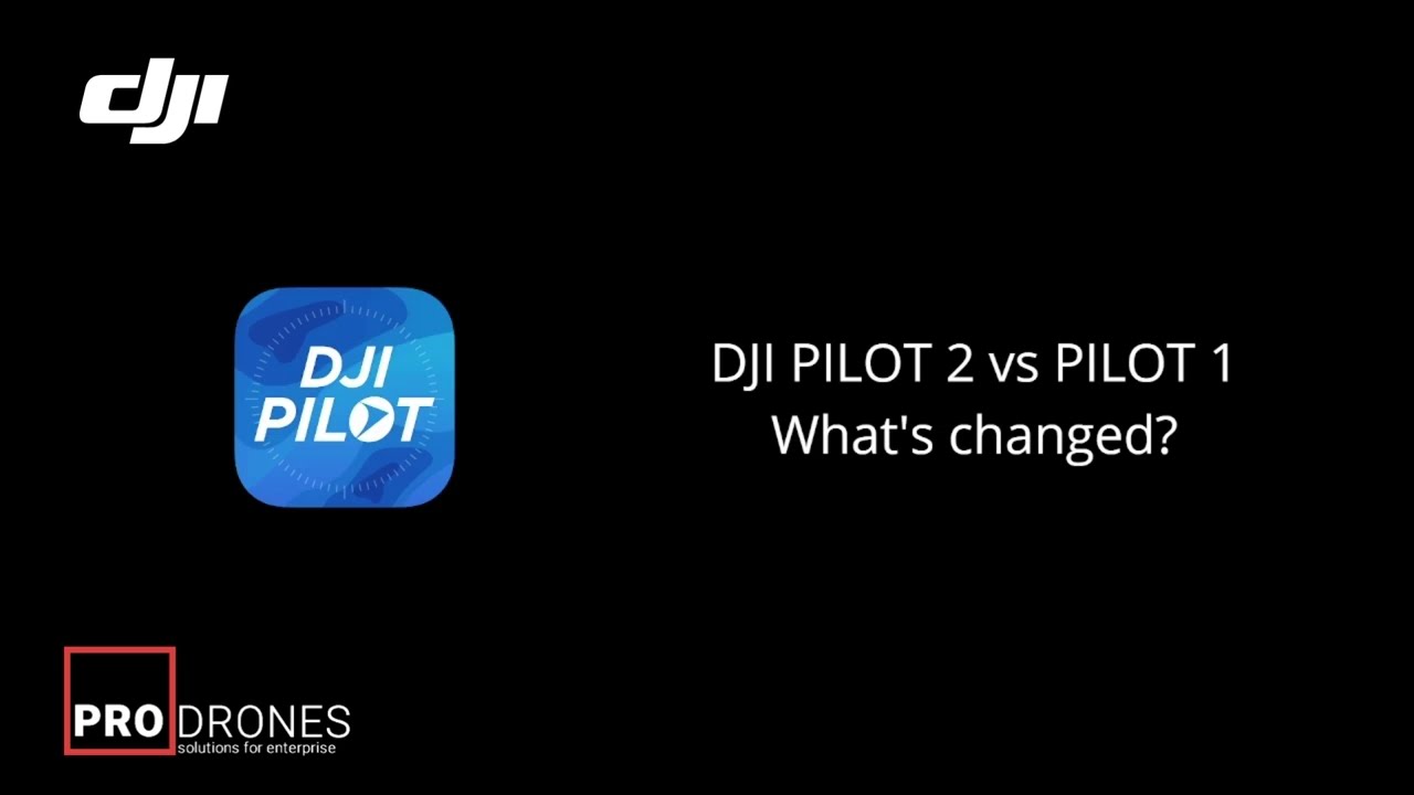 DJI Pilot 1 vs Pilot 2. A comprehensive comparison.