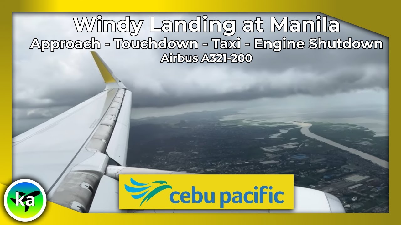 Cebu Pacific | A321-200 | Windy Landing at Manila