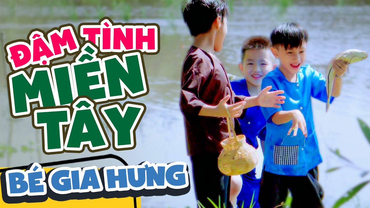 ĐẬM TÌNH MIỀN TÂY 🍄 Bé Gia Hưng 🍄 Nhạc Thiếu Nhi 🍄 Nhacpro Kids 🍄 Mầm Chồi Lá