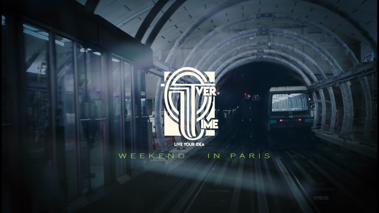 Overtime - Weekend in Paris (Official Video)