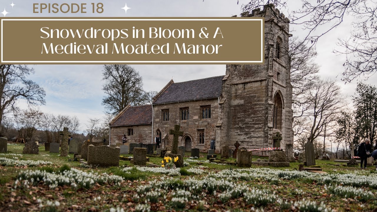 THE ENGLISH COUNTRYSIDE BEGINS TO BLOOM + A Medieval Moated Manor | UK Travel EP.18