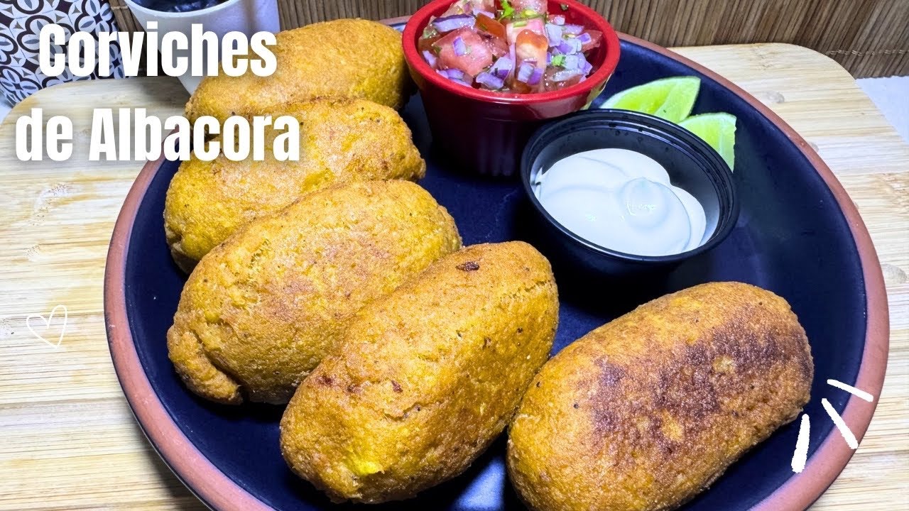 Corviches de Albacora Crujientes y doraditos | Receta tradicional 