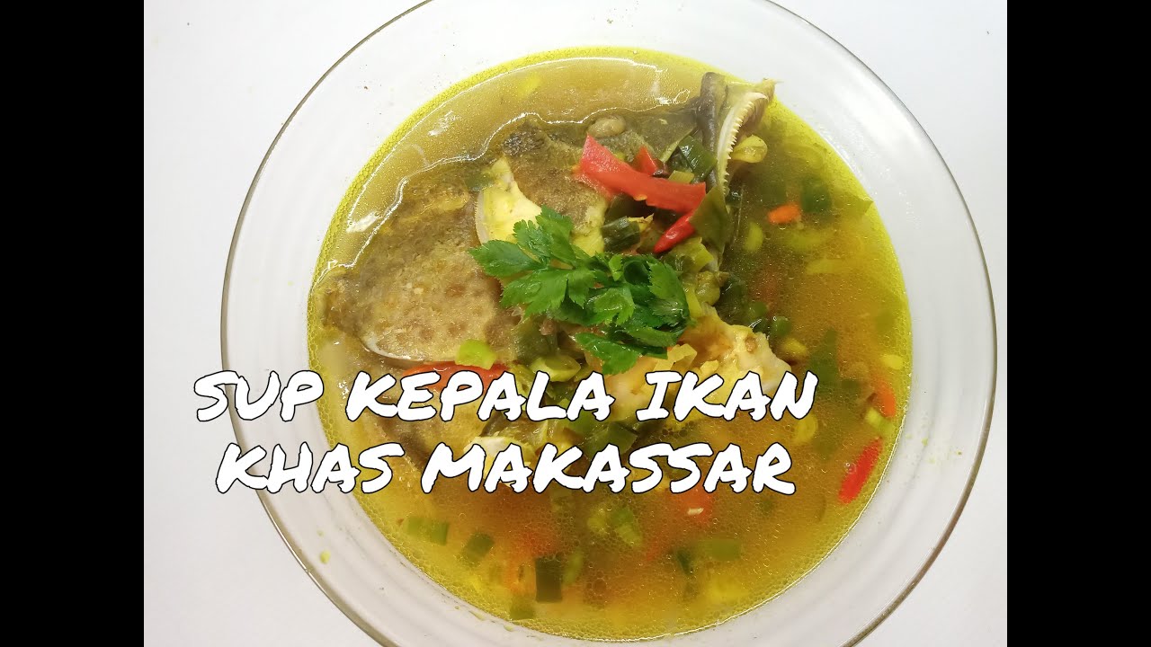 ULU JUKU' | SUP KEPALA IKAN KHAS MAKASSAR | WAJIB COBA!