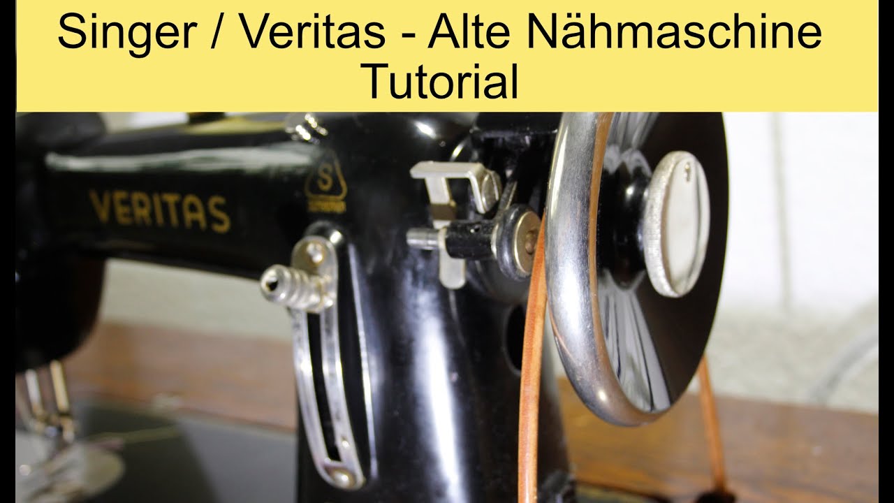 TUTORIAL 🧵 Umgang mit alter Nähmaschine, Singer, Pfaff usw