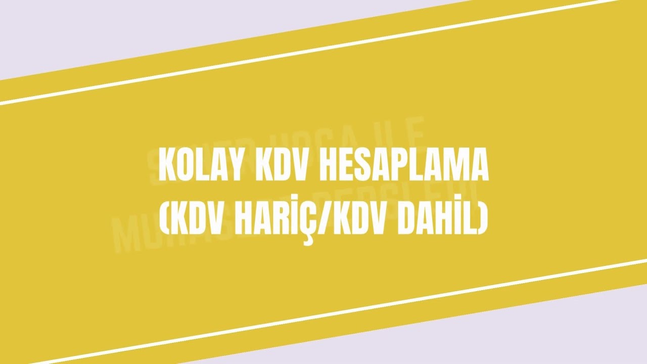 KOLAY KDV HESAPLAMA (KDV HARİ&Ccedil;/KDV DAHİL)