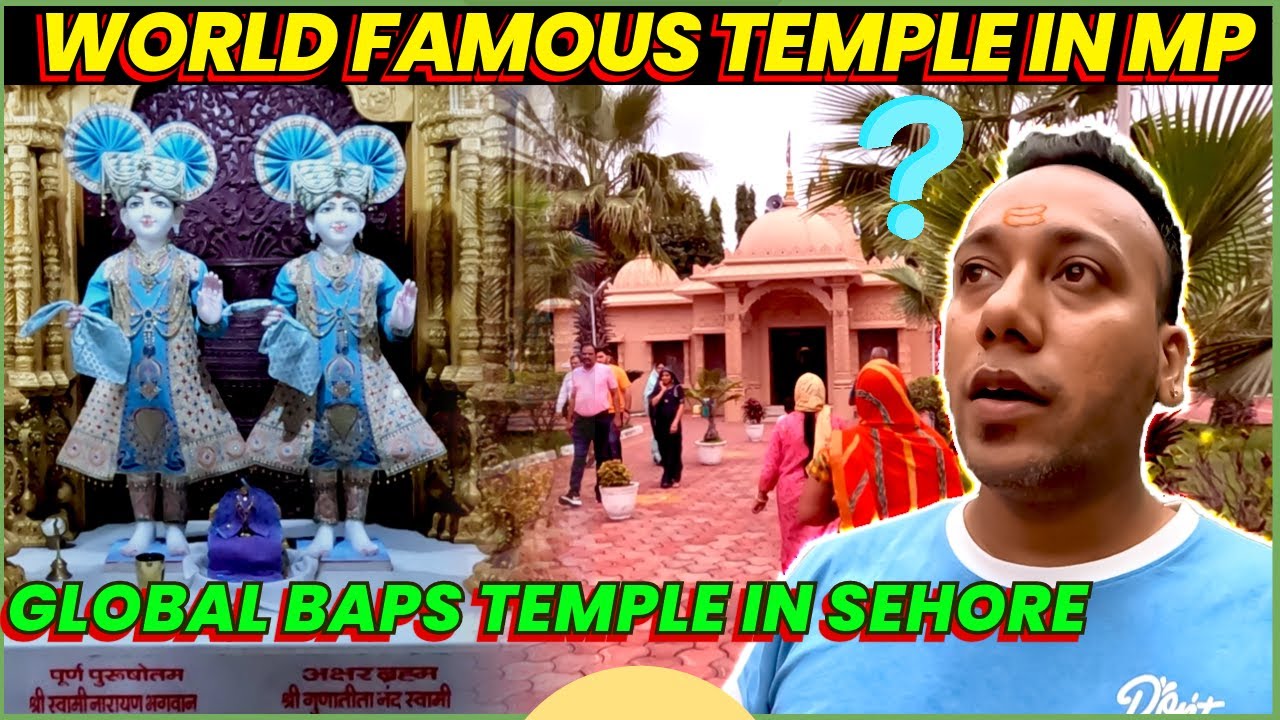 Visiting World Famous BAPS Shree Swami Narayan Mandir Sehore स्वामीनारायण मंदिर सीहोर VLOG