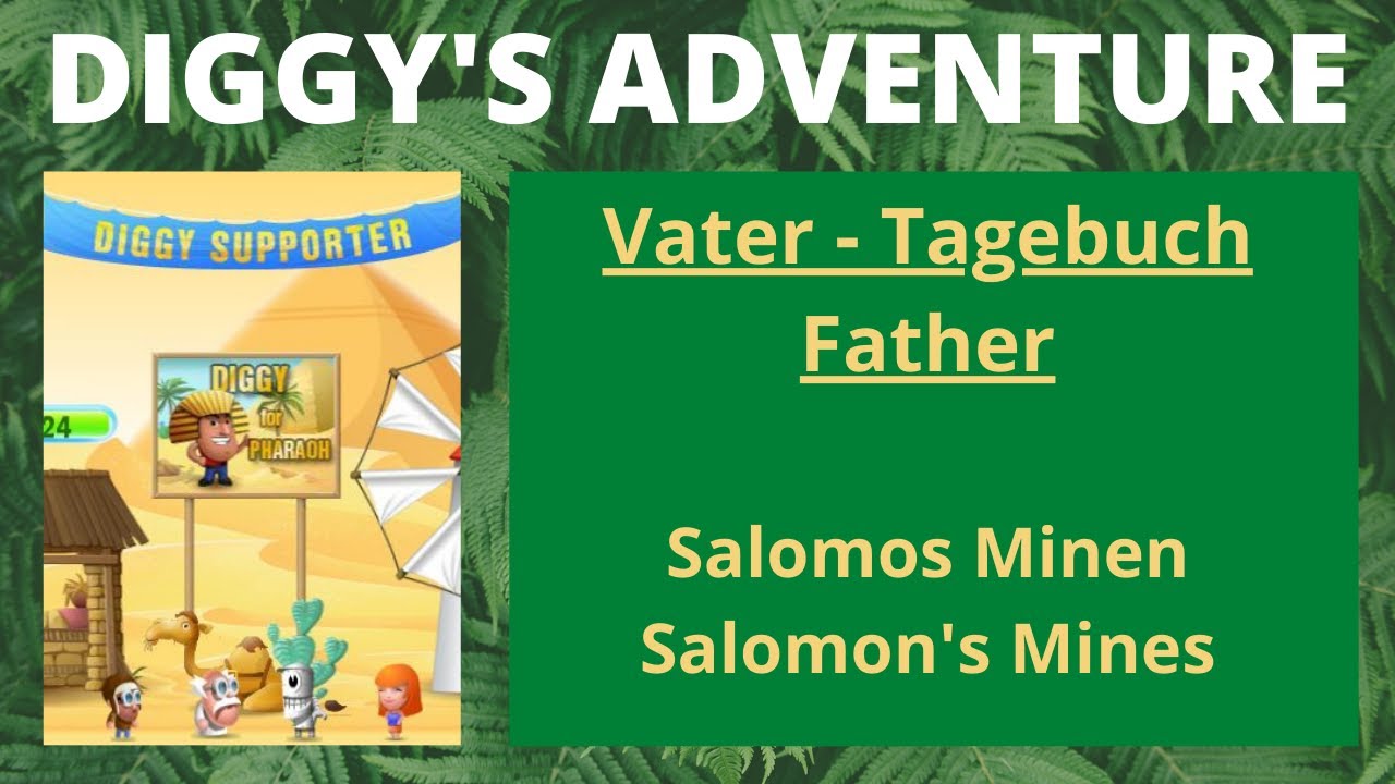DIGGYS ADVENTURE | Salomos Minen | Vater | Salomon's Mines | Father