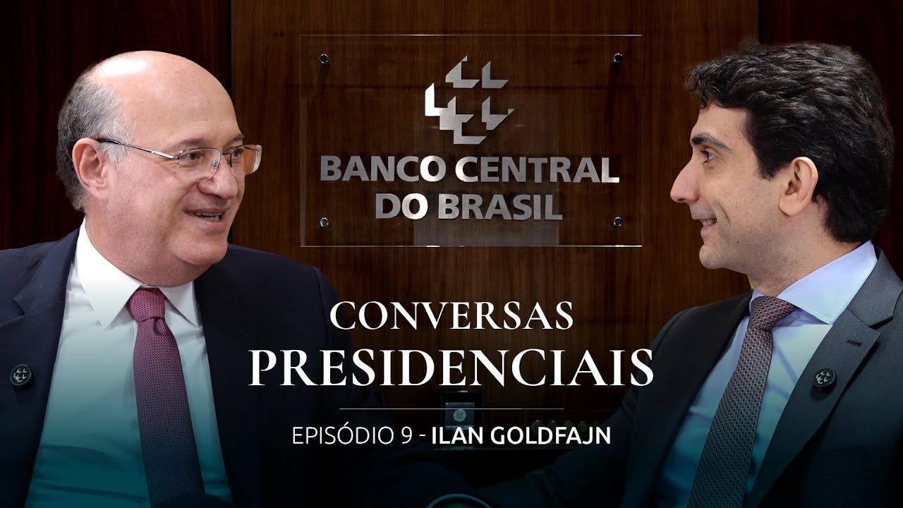 Conversas Presidenciais | Episódio 09 - Ilan Goldfajn