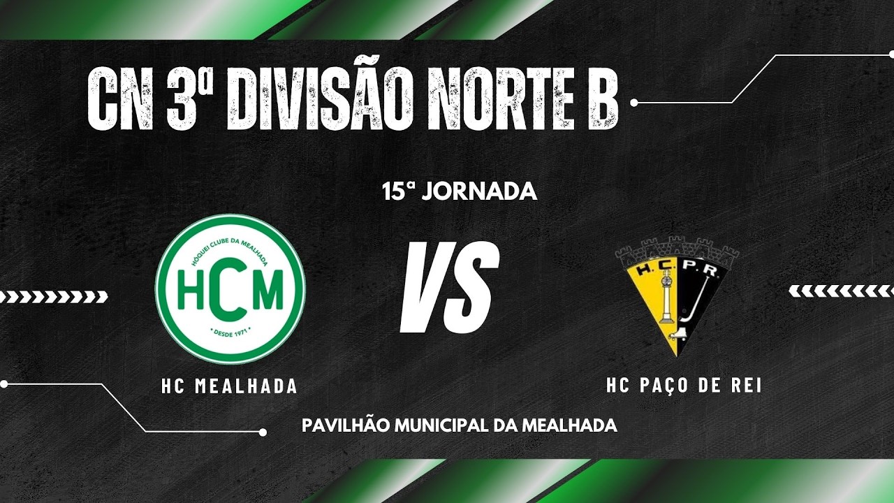 CAMPEONATO NACIONAL 3ª DIVISÃO - ZONA NORTE B (HCM vs HCPR)