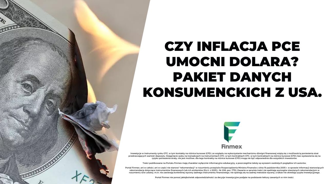 Czy inflacja PCE umocni dolara? Pakiet danych konsumenckich z USA.