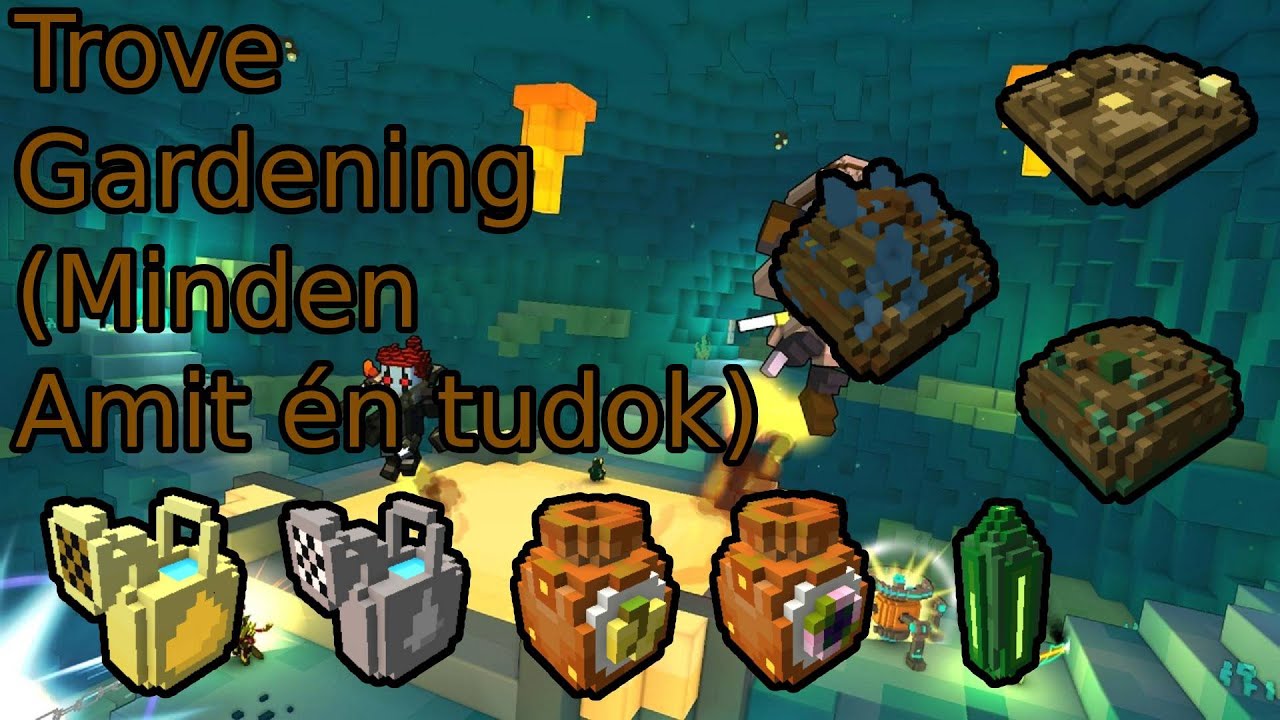Trove gardening (amit én tudok róla) | Trove Hungary (Magyar)