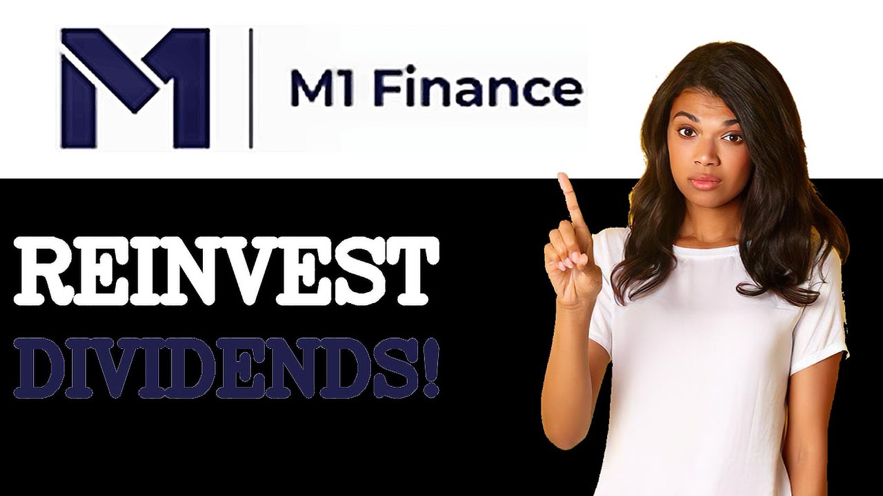 How To Reinvest Dividends On M1 Finance (2025)