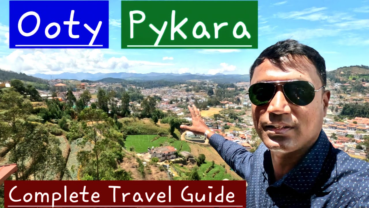 Ooty| Pykara | All Tourist Places| Hill Stations of Tamilnadu| Food & Stay|Tamilnadu Tour Episode 2