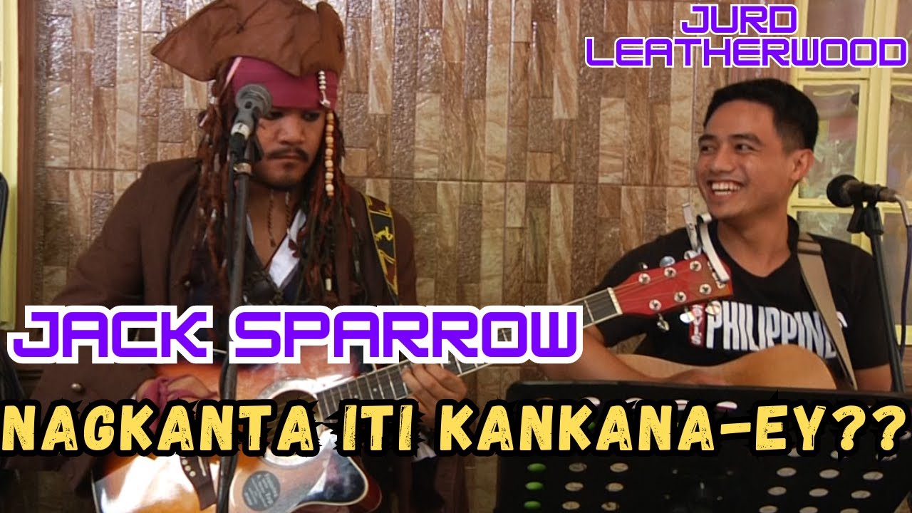 JACK SPARROW & JURD LEATHERWOOD COVER//SUYOSOY DI DAGEM & DANUM//IGOROT SONGS
