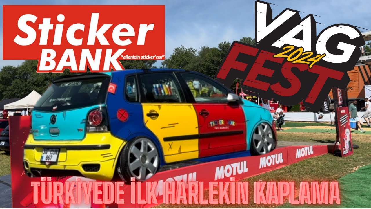 VAG FEST TÜRKİYE 2024|TÜRKİYEDE İLK HARLEKİN KAPLAMA|#VAGFEST #VagFest2024 #almanya #StickerBank