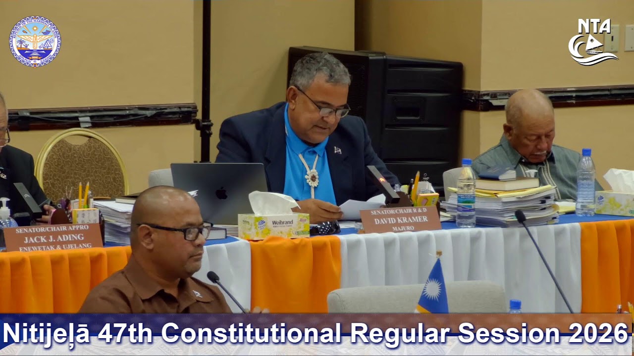 Nitijela 47th Constitutional Regular Session 2026 part 1 Day 6