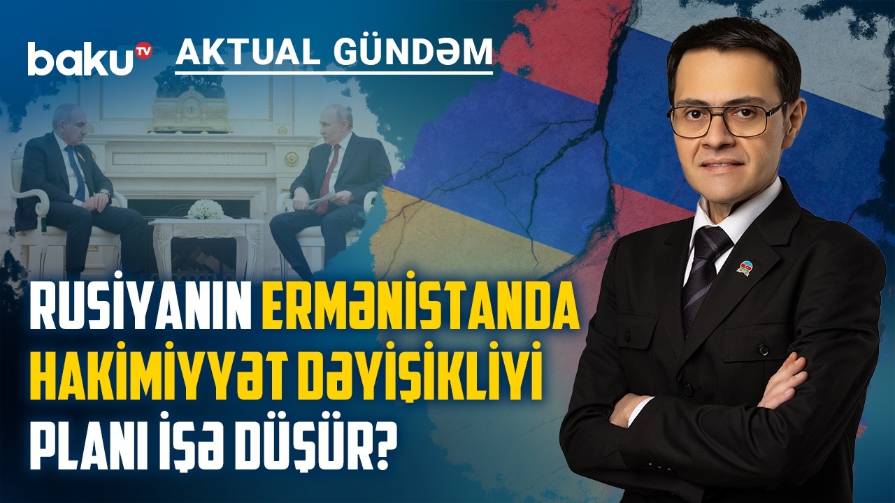 Putin - Paşinyan g&ouml;r&uuml;ş&uuml;ndə gərginlik: Rusiya Ermənistana siyasi mesaj verdi? - AKTUAL G&Uuml;NDƏM