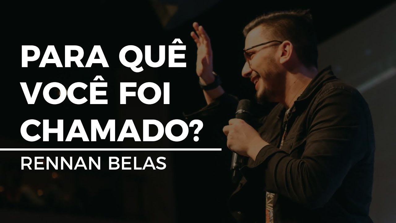 O NOSSO VERDADEIRO CHAMADO - RENNAN BELLAS