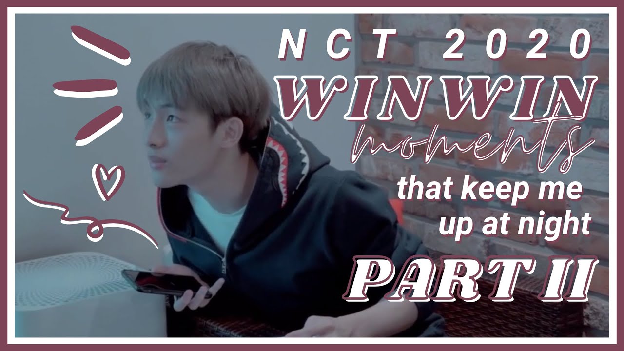 nct 2020 winwin moments that keep me up at night (part 2)