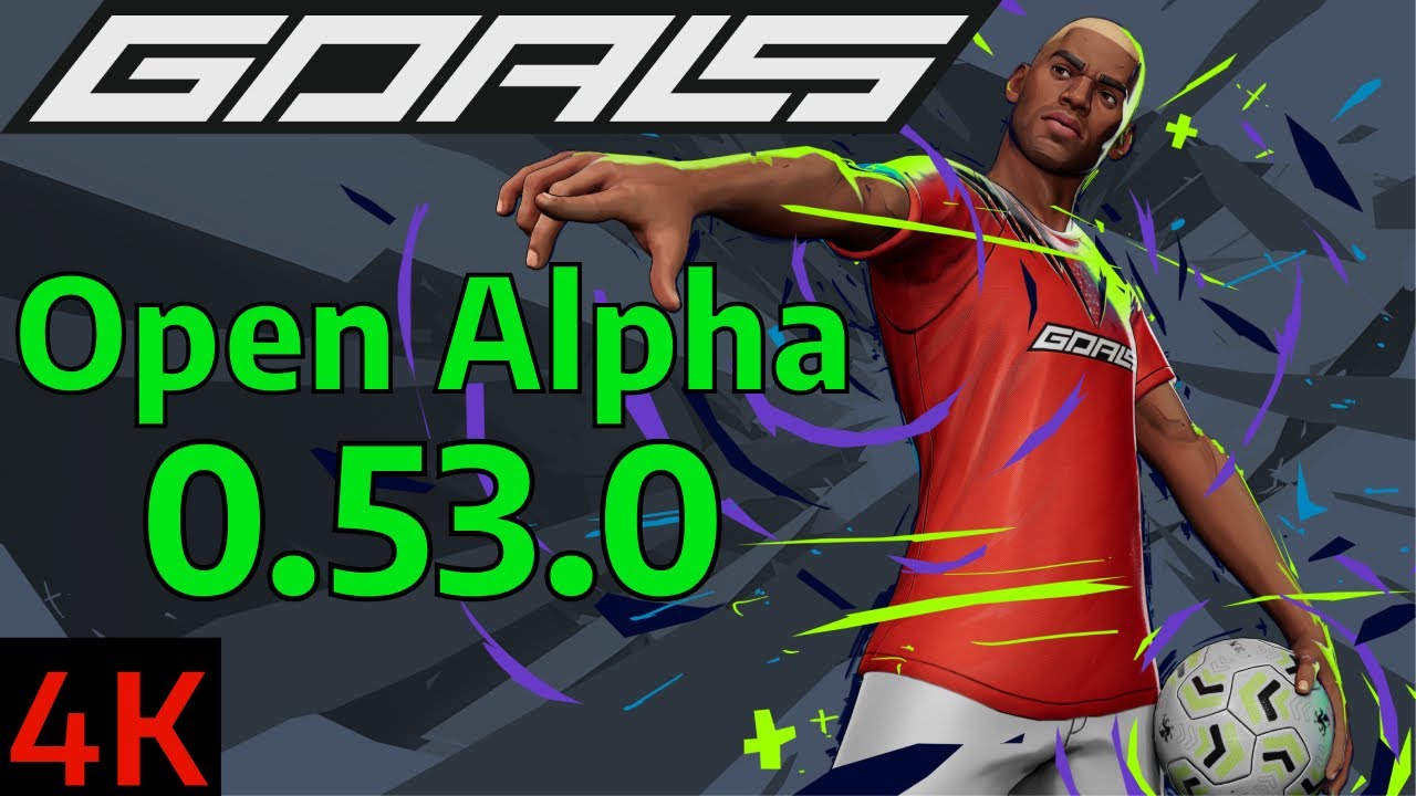 GOALS Gameplay [4K] Alpha 0.53.0