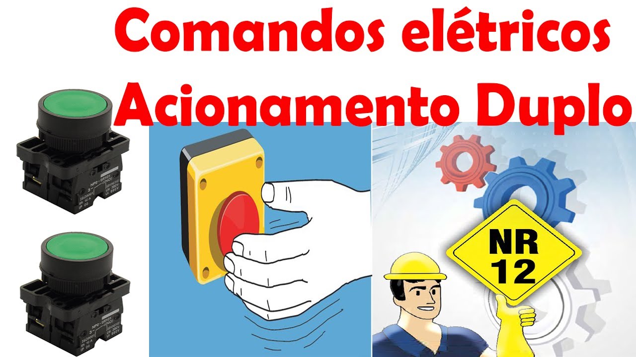 NR12 - ACIONAMENTO DUPLO - COMANDOS ELÉTRICOS