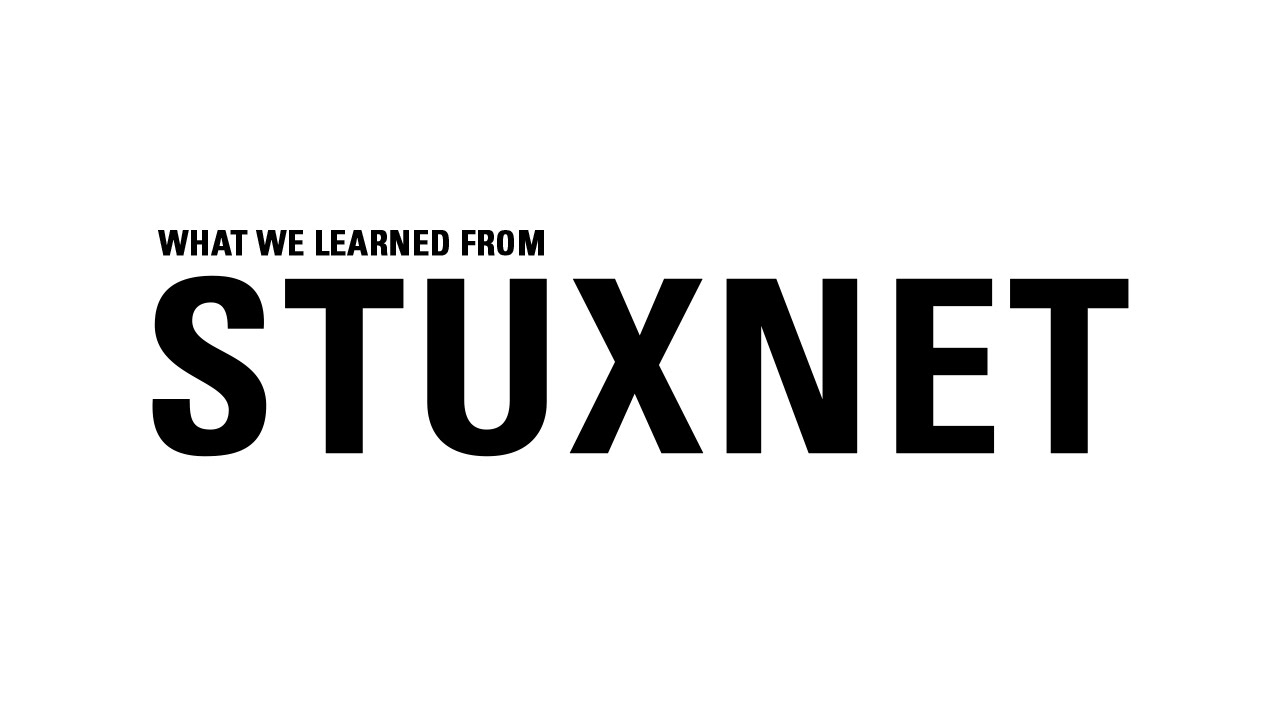 What We Learned From Stuxnet