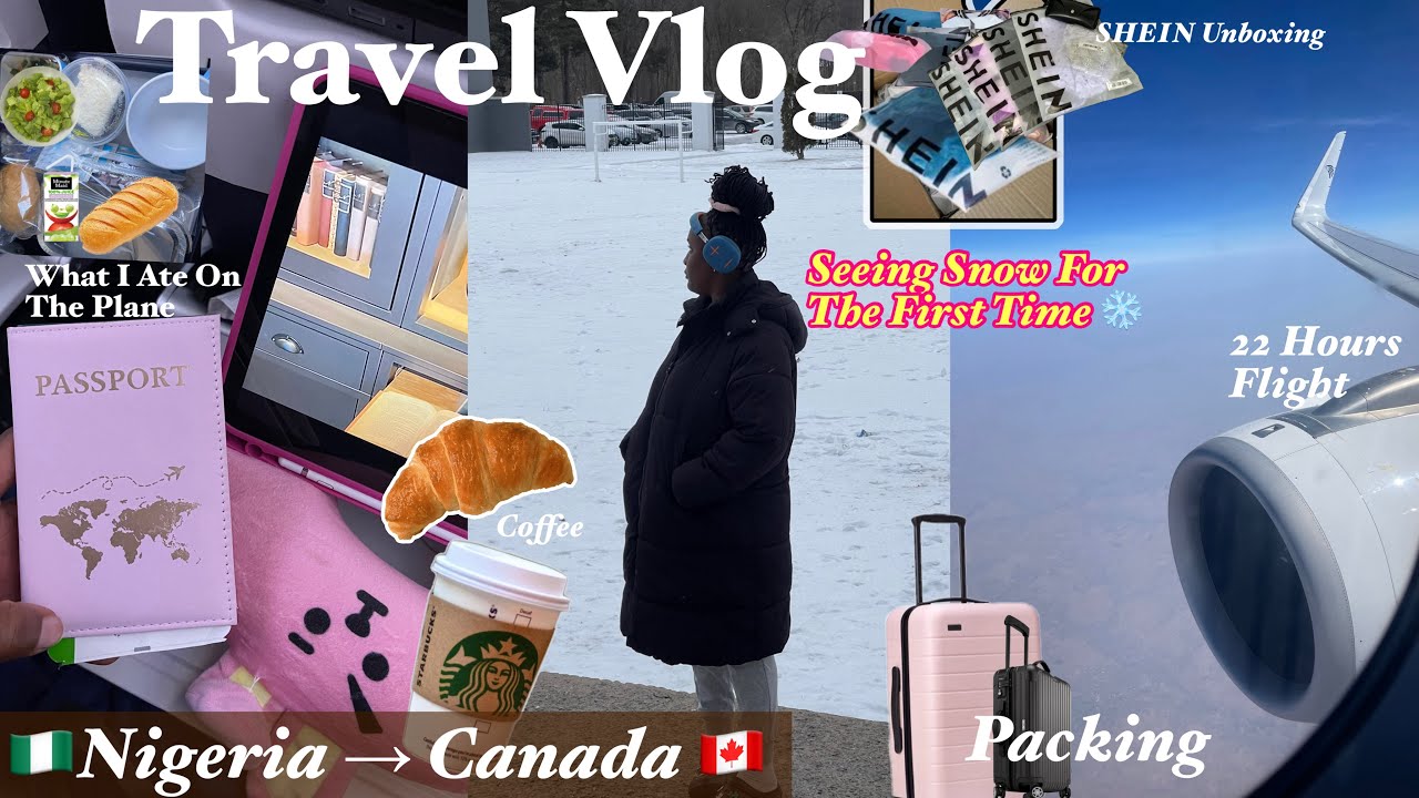 Travel Vlog:Nigeria🇳🇬 to Canada 🇨🇦! Seeing Snow for the first time.What  I Ate on my 22 hours flight