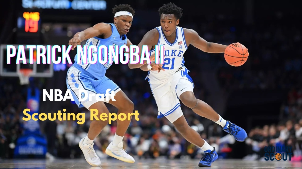 Patrick Ngongba II NBA Draft Scouting Report | Duke Blue Devil
