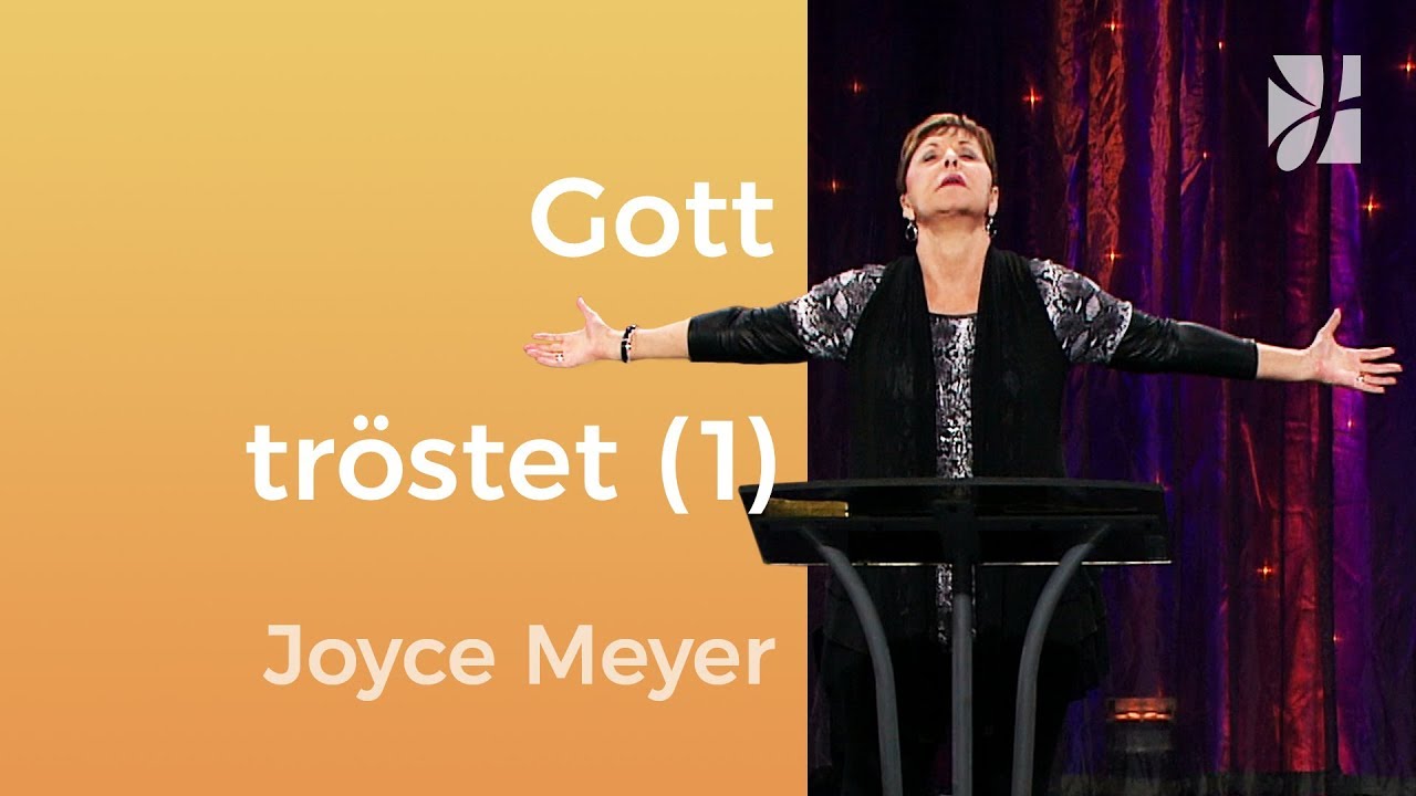 Lass dich von Gott trösten (1) – Joyce Meyer – Seelischen Schmerz heilen