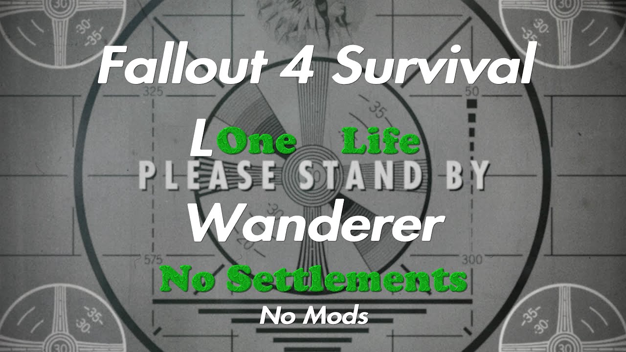 Fallout 4 - One Life Wanderer