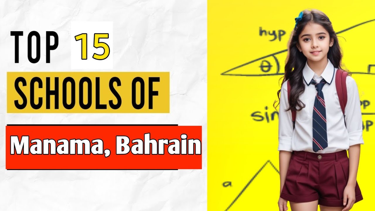 Manama  Bahrain Top Schools 2025 | International Fees, British/IB, Rating Manama Guide