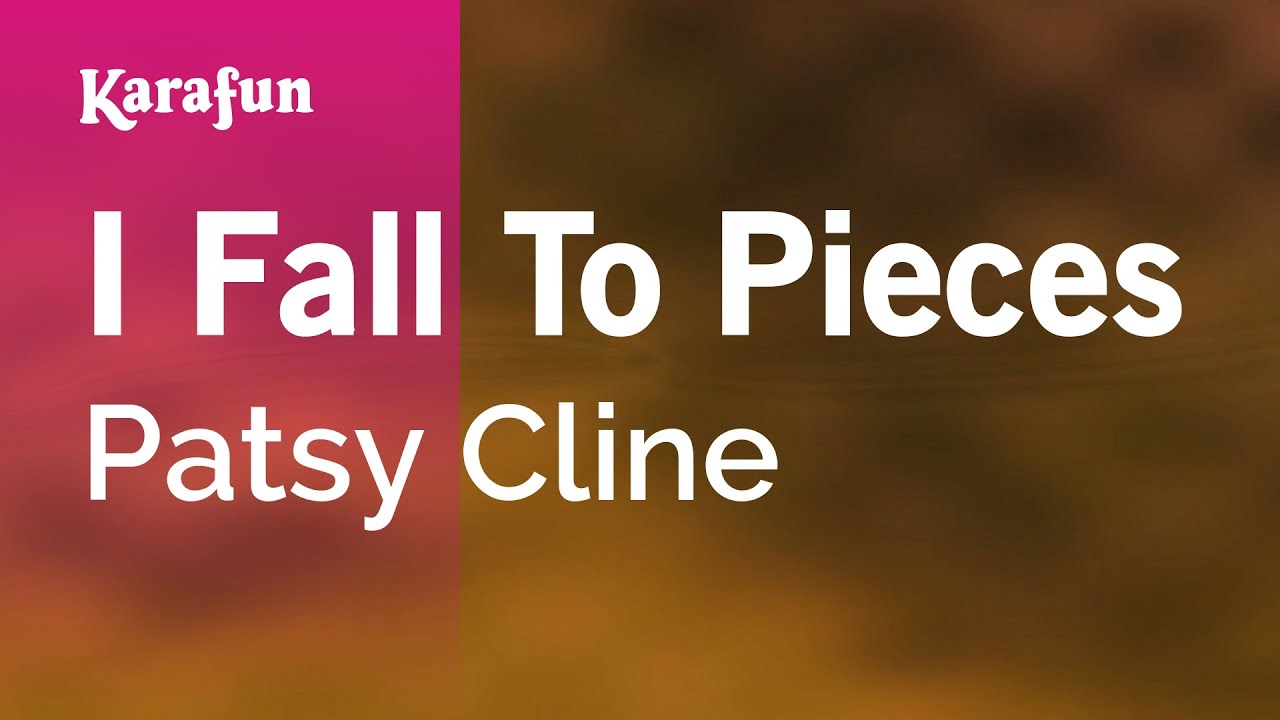 I Fall To Pieces - Patsy Cline | Karaoke Version | KaraFun