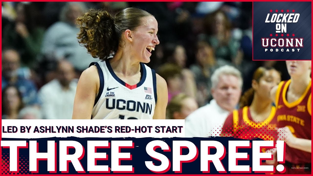 UConn Torches Iowa State Behind Ashlynn Shade’s Red-Hot Start