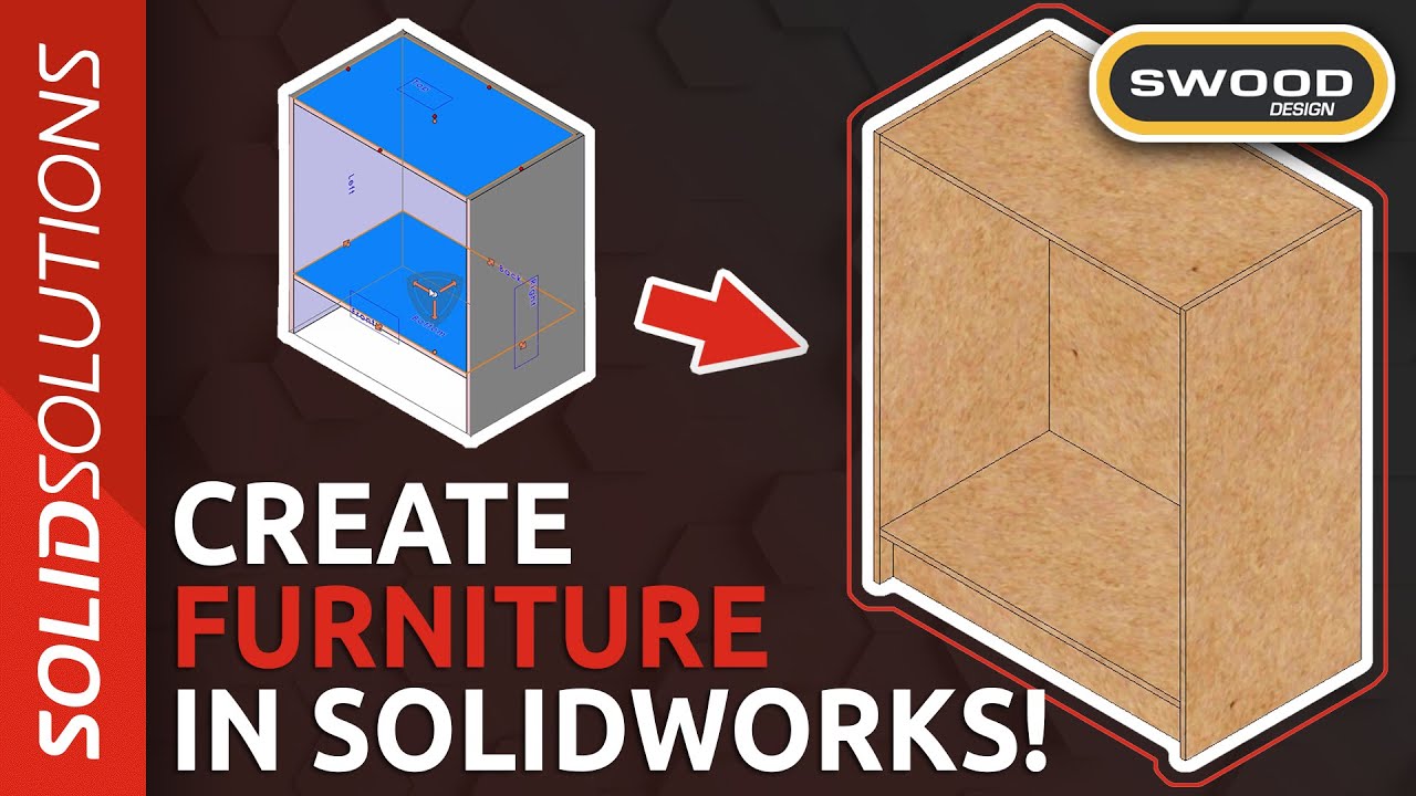 Как создать мебель в SOLIDWORKS | Учебное пособие по SWOOD для начинающих