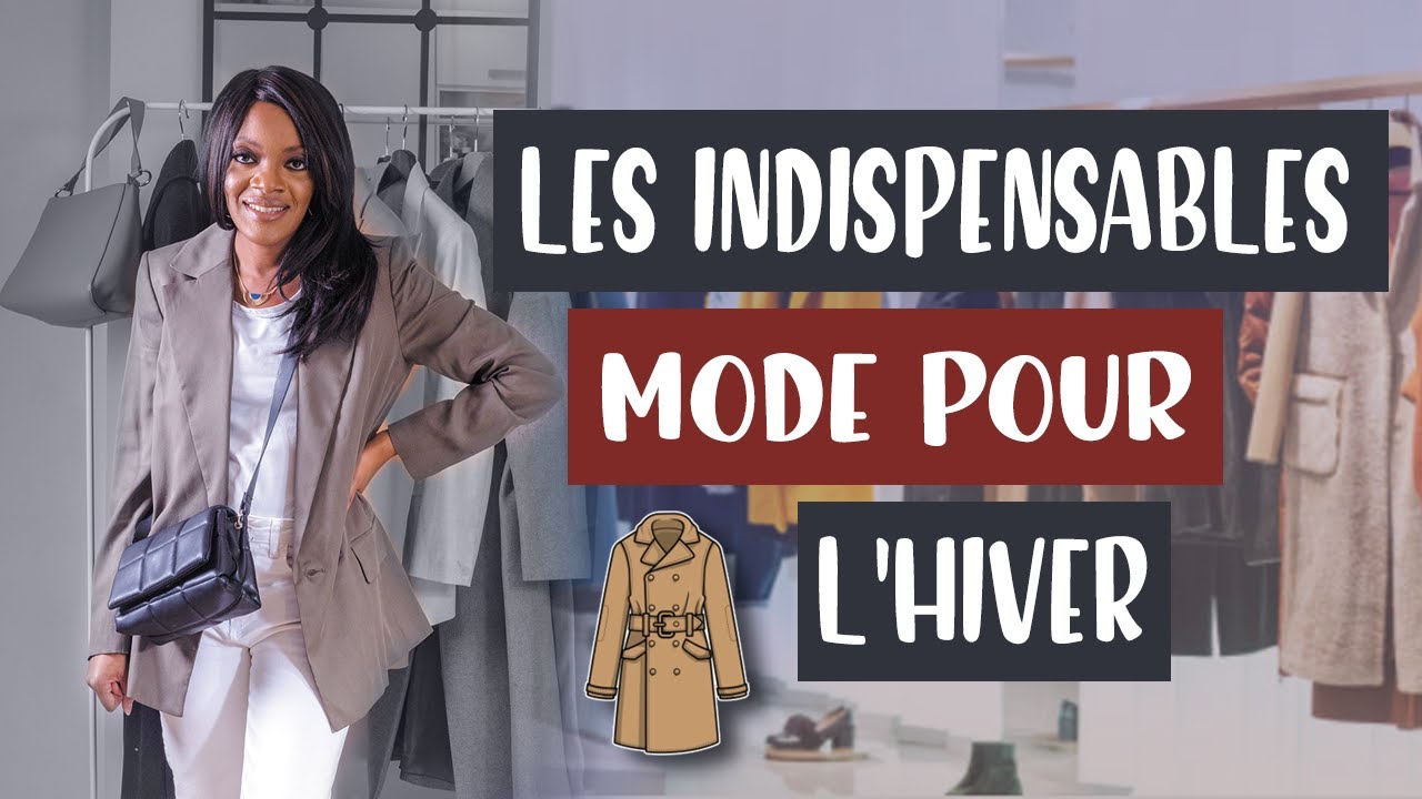 LES BASIQUES INDISPENSABLES POUR L'HIVER ! CONSEILS MODE
