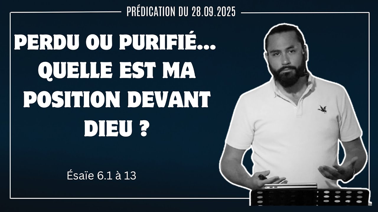 Perdu ou purifié... quelle est ma position devant Dieu ?