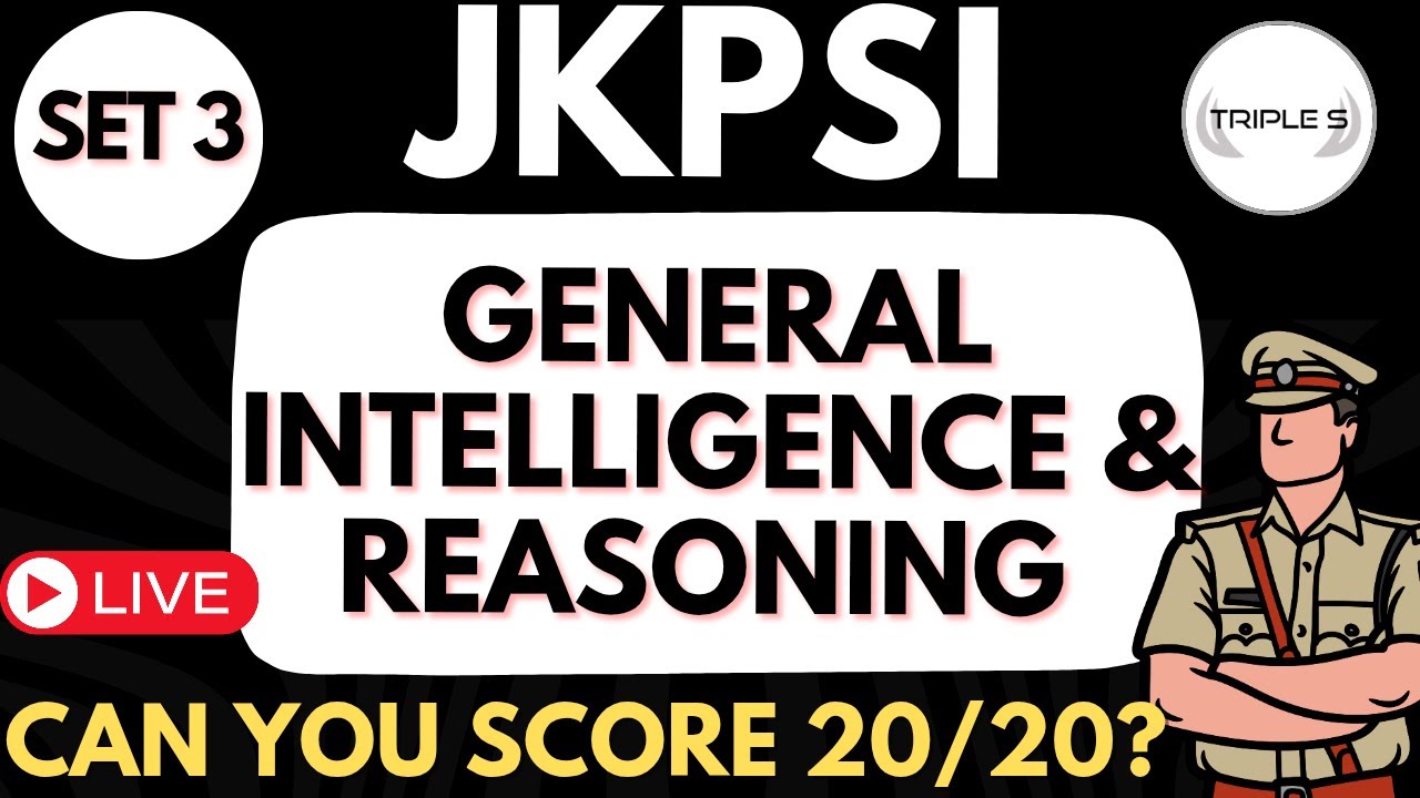 General Intelligence and Reasoning : Can You Score 20/20 | Important for JKPSI SSC JKSSB Exams