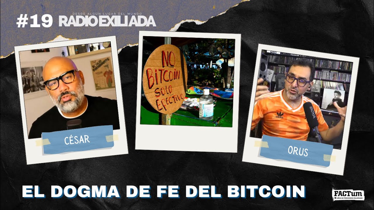 Radio Exiliada EP19: El dogma de fe del bitcoin  📱