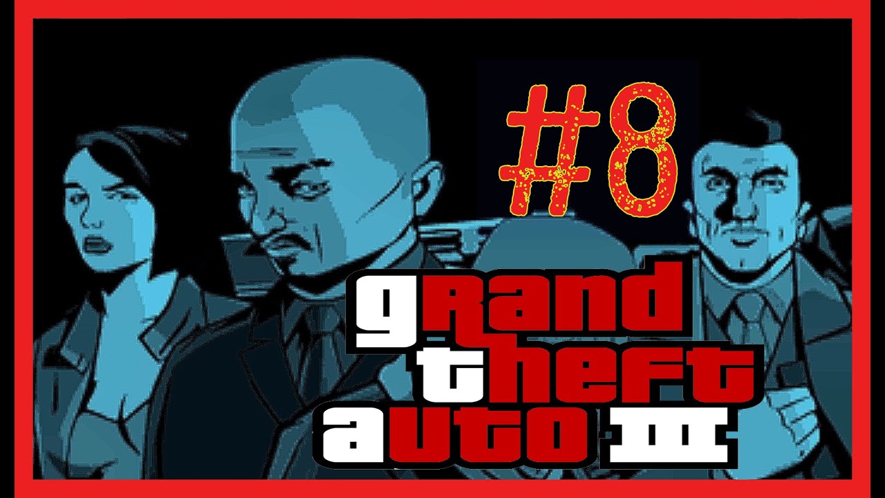 ПРОХОЖДЕНИЕ GTA 3\#8