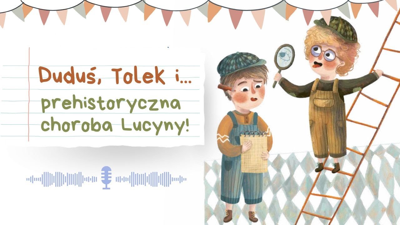 🔎 Duduś, Tolek i...prehistoryczna choroba Lucyny! | Bajki do słuchania | Audiobajka | Agata Nawrocka