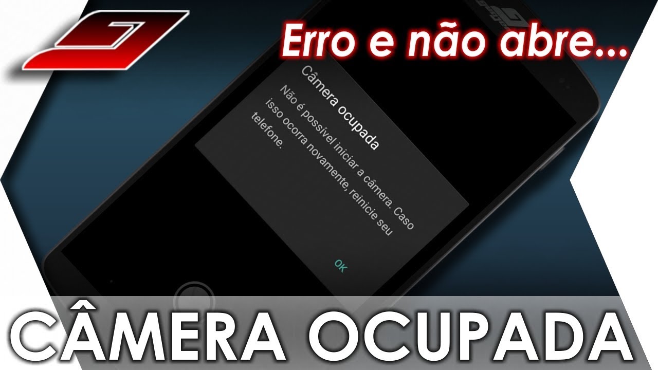 Câmera Ocupada - Não é possível iniciar a câmera (COMO RESOLVER) | Guajenet