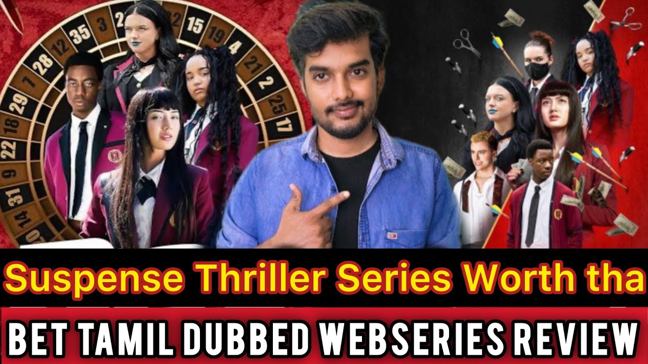 Bet Webseries Review | Tamil Dubbed Webseries Netflix BET REVIEW | Suspense Thriller Series