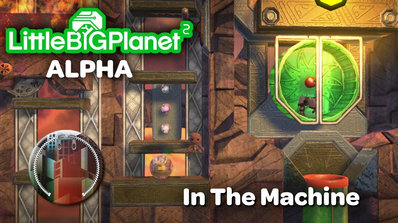In the Machine - LittleBigPlanet™2 May 5th, 2010 Pre-Alpha