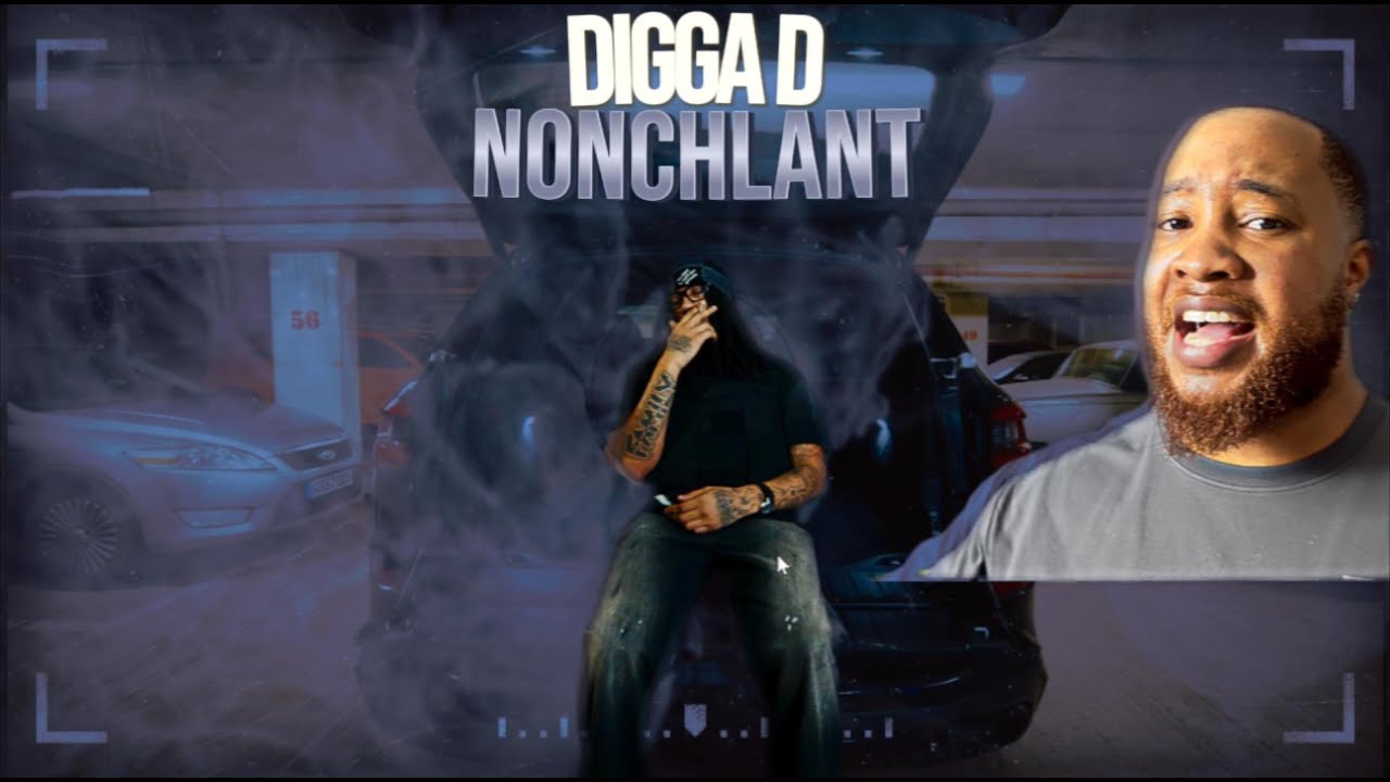 Digga D - Nonchalant Reaction
