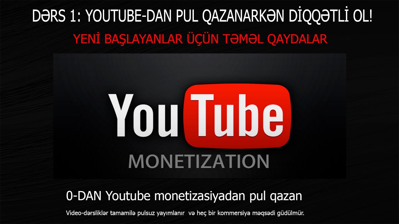 Youtube Video-Dərslik: 1-Cİ DƏRS: PUL QAZANMAQ İSTƏYİRSƏNSƏ BUNLARI ELƏMƏ | TƏMƏL TƏLƏBLƏR