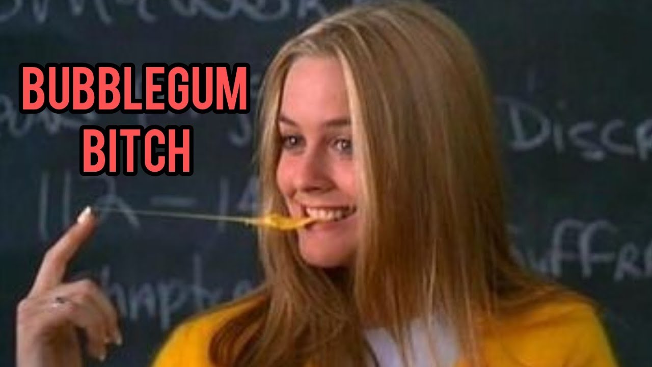 Cher Horowitz || Bubblegum Bitch